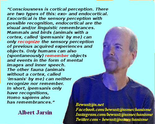  consciousness - Het bewustzijnsmechanisme ontdekt - Albert Jarsin - recognize - remember